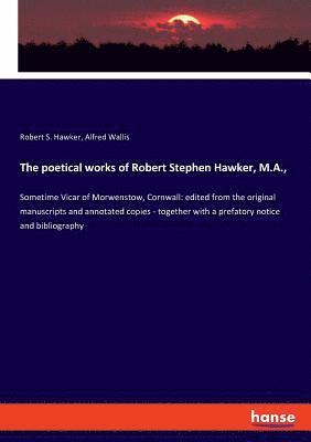 Robert S Hawker, Alfred Wallis - poetical works of Robert Stephen Hawker, M.A.,, Häftad. Tillgänglighet: Lägg i varukorg