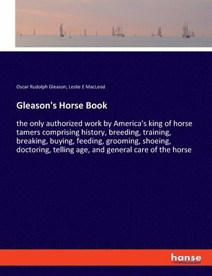 Oscar Rudolph Gleason, Leslie E MacLeod - Gleason's Horse Book, Häftad