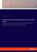 General Formula for the Uniform Flow of Water in Rivers and Other Channels