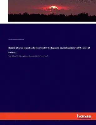Court Indiana Supreme, Isaac Newton Blackford, Edwin Augustine Davis - Reports of cases argued and determined in the Supreme Court of judicature of the state of Indiana, Häftad. Tillgänglighet: Lägg i varukorg