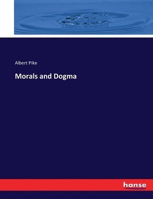 Albert Pike - Morals and Dogma, Häftad