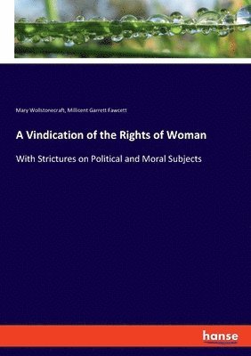 Millicent Garrett Fawcett, Mary Wollstonecraft - Vindication of the Rights of Woman, Häftad