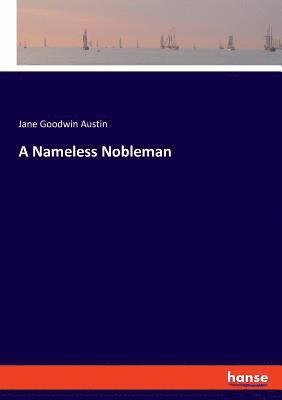 Jane Goodwin Austin - Nameless Nobleman, Häftad. Tillgänglighet: Lägg i varukorg
