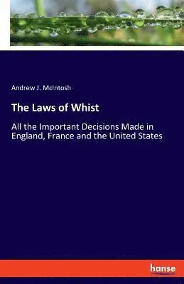 Andrew J McIntosh - Laws of Whist, Häftad. Tillgänglighet: Lägg i varukorg