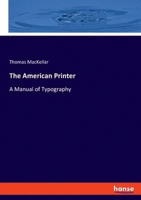 Thomas Mackellar - American Printer, Häftad. Tillgänglighet: Lägg i varukorg