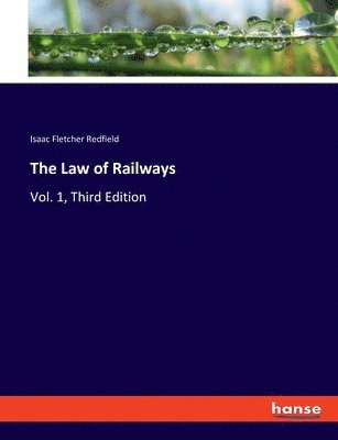Isaac Fletcher Redfield - Law of Railways, Häftad. Tillgänglighet: Lägg i varukorg