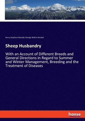 Henry Stephens Randall, George Wilkins Kendall - Sheep Husbandry, Häftad. Tillgänglighet: Lägg i varukorg