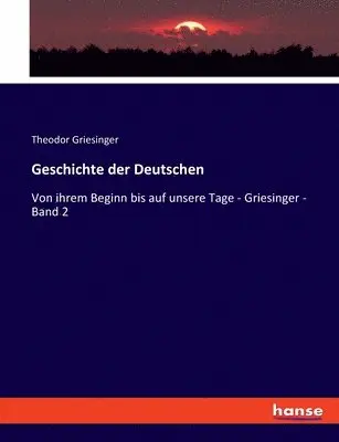 Theodor Griesinger - Geschichte der Deutschen, Häftad. Tillgänglighet: Lägg i varukorg