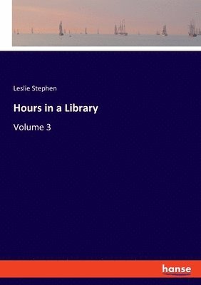 Leslie Stephen - Hours in a Library, Häftad