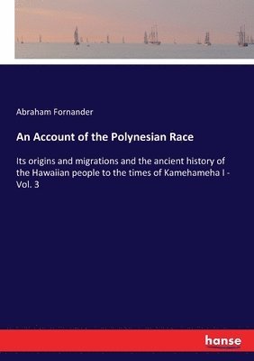 Abraham Fornander - Account of the Polynesian Race, Häftad. Tillgänglighet: Lägg i varukorg
