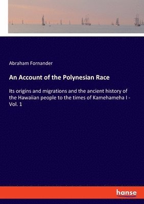 Abraham Fornander - Account of the Polynesian Race, Häftad. Tillgänglighet: Lägg i varukorg