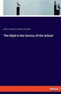 Sl�jd in the Service of the School