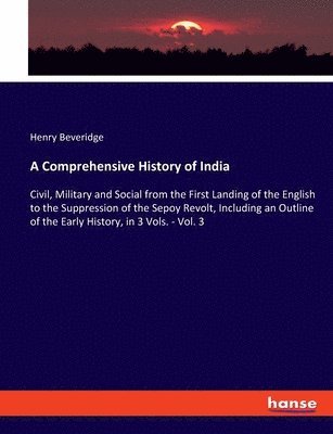 Henry Beveridge - Comprehensive History of India, Häftad