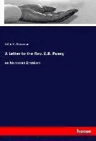John H Newman - Letter to the Rev. E.B. Pusey, Häftad. Tillgänglighet: Lägg i varukorg