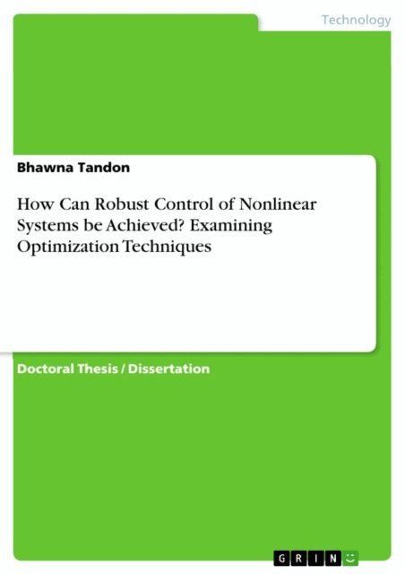 Bhawna Tandon - How Can Robust Control of Nonlinear Systems be Achieved? Examining Optimization Techniques, E-bok