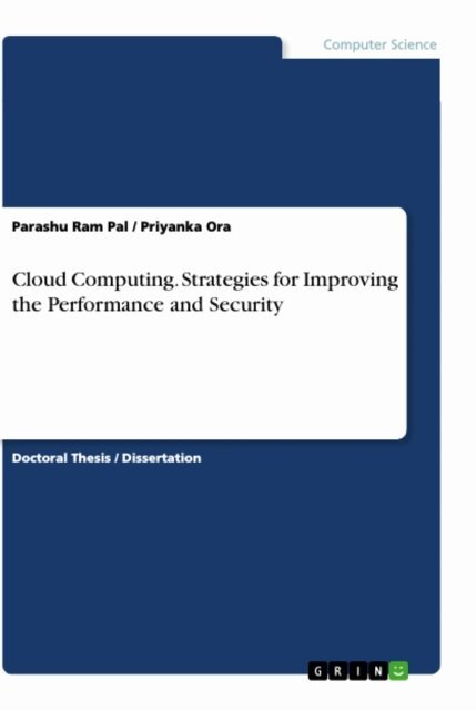 Priyanka Ora, Parashu Ram Pal - Cloud Computing. Strategies for Improving the Performance and Security, E-bok