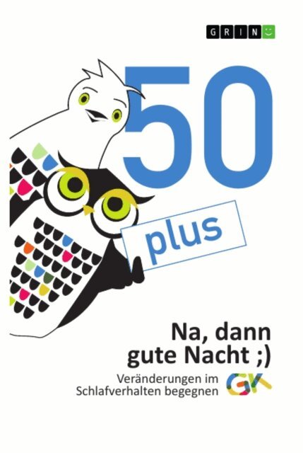 Andreas Koller - 50plus. Na, dann gute Nacht, E-bok