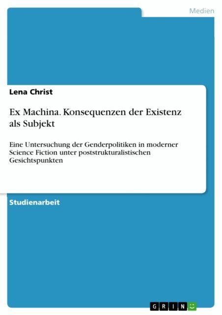 Lena Christ - Ex Machina. Konsequenzen der Existenz als Subjekt, E-bok
