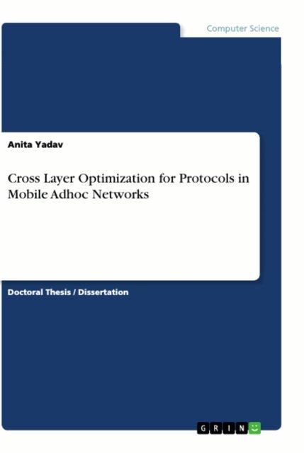 Anita Yadav - Cross Layer Optimization for Protocols in Mobile Adhoc Networks, E-bok. Tillgänglighet: Lägg i varukorg