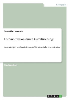 Sebastian Kwasek - Lernmotivation durch Gamifizierung?, Häftad