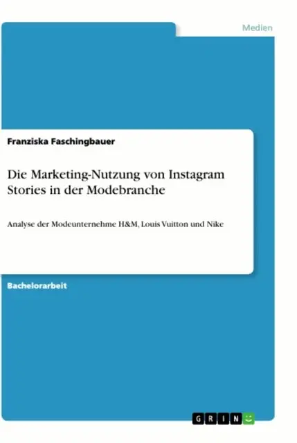Franziska Faschingbauer - Die Marketing-Nutzung von Instagram Stories in der Modebranche, E-bok. Tillgänglighet: Lägg i varukorg