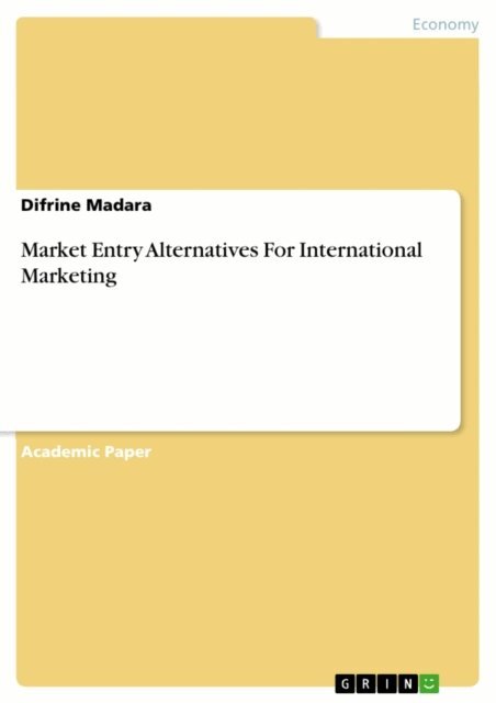Difrine Madara - Market Entry Alternatives For International Marketing, E-bok. Tillgänglighet: Lägg i varukorg