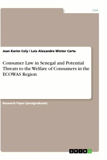 Luis Alexandre Winter Carta, Jean Karim Coly - Consumer Law in Senegal and Potential Threats to the Welfare of Consumers in the ECOWAS Region, E-bok. Tillgänglighet: Lägg i varukorg