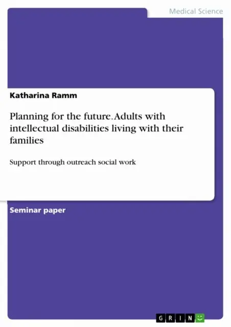 Planning for the future. Adults with intellectual disabilities living with their families