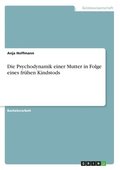 Psychodynamik einer Mutter in Folge eines fr�hen Kindstods