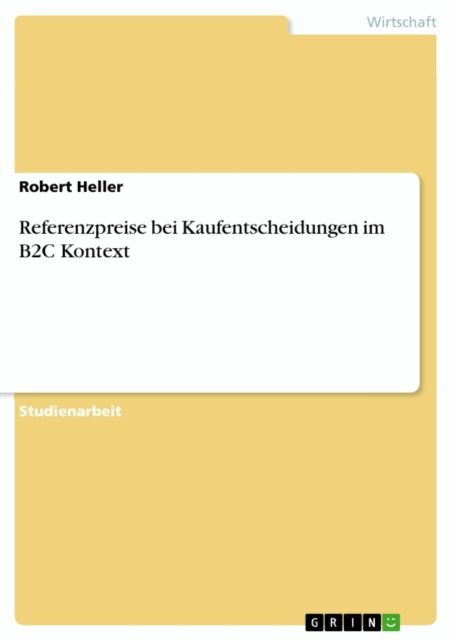 Robert Heller - Referenzpreise bei Kaufentscheidungen im B2C Kontext, E-bok