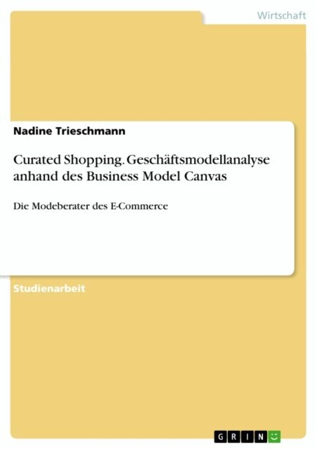 Nadine Trieschmann - Curated Shopping. Geschäftsmodellanalyse anhand des Business Model Canvas, E-bok