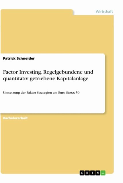 Patrick Schneider - Factor Investing. Regelgebundene und quantitativ getriebene Kapitalanlage, E-bok