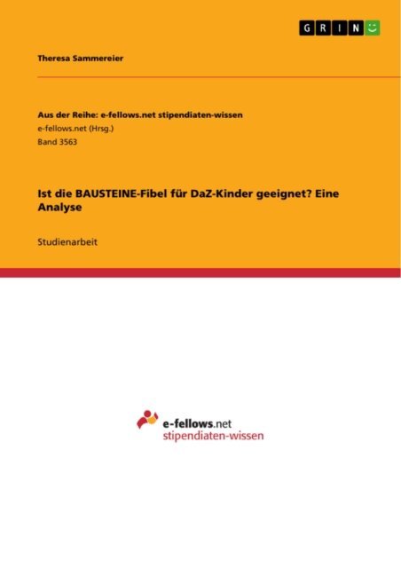 Theresa Sammereier - Ist die BAUSTEINE-Fibel für DaZ-Kinder geeignet? Eine Analyse, E-bok