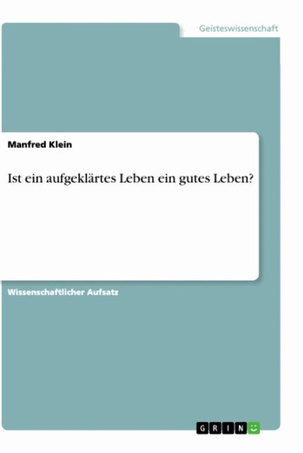 Manfred Klein - Ist ein aufgeklartes Leben ein gutes Leben?, E-bok