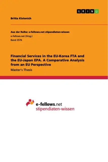 Britta Kistenich - Financial Services in the EU-Korea FTA and the EU-Japan EPA. A Comparative Analysis from an EU Perspective, E-bok. Tillgänglighet: Lägg i varukorg