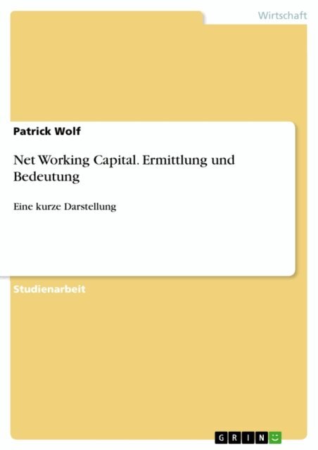 Patrick Wolf - Net Working Capital. Ermittlung und Bedeutung, E-bok