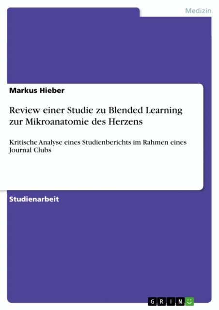 Markus Hieber - Review einer Studie zu Blended Learning zur Mikroanatomie des Herzens, E-bok