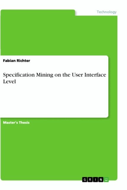 Fabian Richter - Specification Mining on the User Interface Level, E-bok