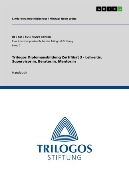Michael Noah Weiss, Linda Vera Roethlisberger - Trilogos Diplomausbildung Zertifikat 3 - Lehrer:in, Supervisor:in, Berater:in, Mentor:in, E-bok. Tillgänglighet: Lägg i varukorg