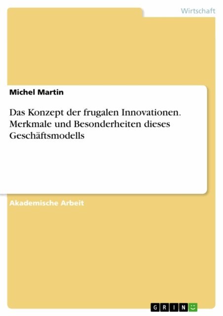 Michel Martin - Das Konzept der frugalen Innovationen. Merkmale und Besonderheiten dieses Geschaftsmodells, E-bok