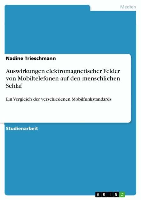 Nadine Trieschmann - Auswirkungen elektromagnetischer Felder von Mobiltelefonen auf den menschlichen Schlaf, E-bok