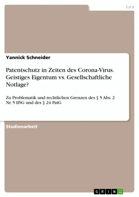 Yannick Schneider - Patentschutz in Zeiten des Corona-Virus. Geistiges Eigentum vs. Gesellschaftliche Notlage?, E-bok. Tillgänglighet: Lägg i varukorg