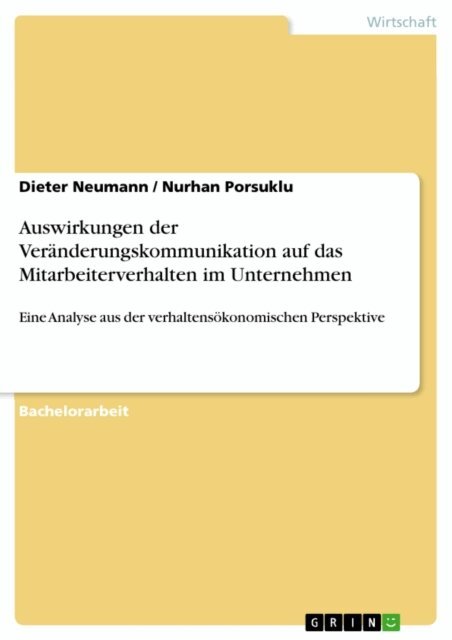 Nurhan Porsuklu, Dieter Neumann - Auswirkungen der Veranderungskommunikation auf das Mitarbeiterverhalten im Unternehmen, E-bok