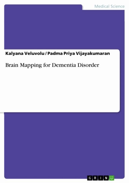 Padma Priya Vijayakumaran, Kalyana Veluvolu - Brain Mapping for Dementia Disorder, E-bok