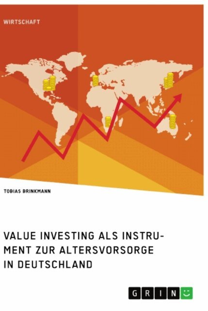 Tobias Brinkmann - Value Investing als Instrument zur Altersvorsorge in Deutschland. Eine empirische Analyse, E-bok. Tillgänglighet: Lägg i varukorg