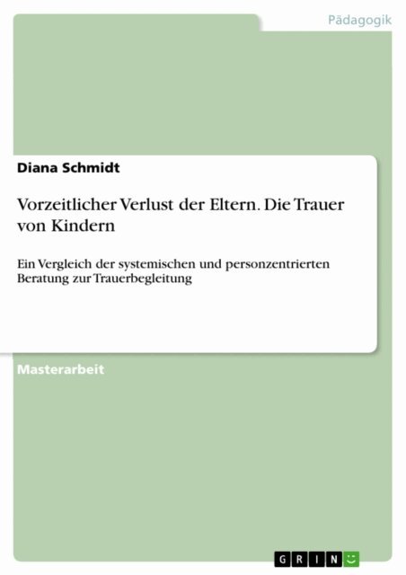 Diana Schmidt - Vorzeitlicher Verlust der Eltern. Die Trauer von Kindern, E-bok