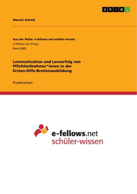 Manuel Anhold - Lernmotivation und Lernerfolg von Pflichtteilnehmer*innen in der Ersten-Hilfe-Breitenausbildung, E-bok