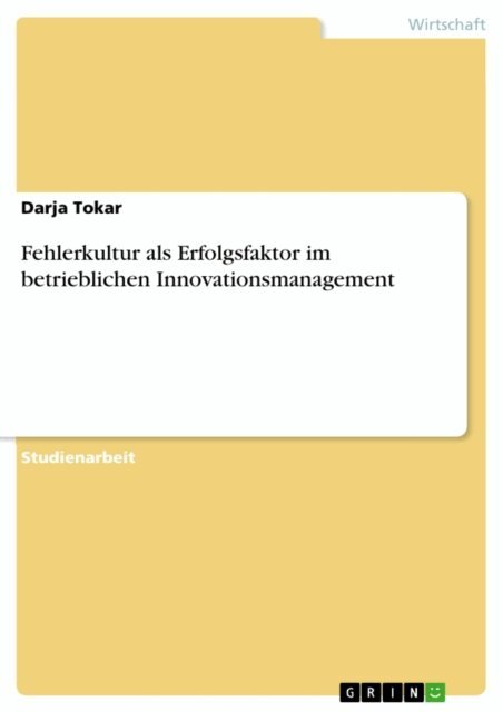 Darja Tokar - Fehlerkultur als Erfolgsfaktor im betrieblichen Innovationsmanagement, E-bok