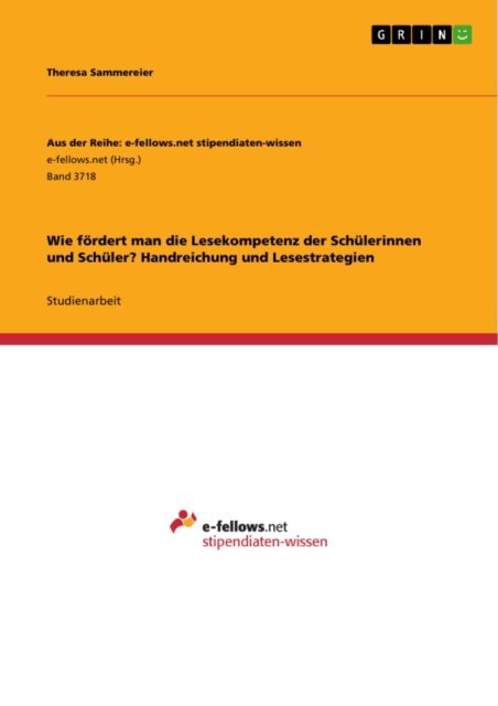 Theresa Sammereier - Wie fördert man die Lesekompetenz der Schülerinnen und Schüler? Handreichung und Lesestrategien, E-bok