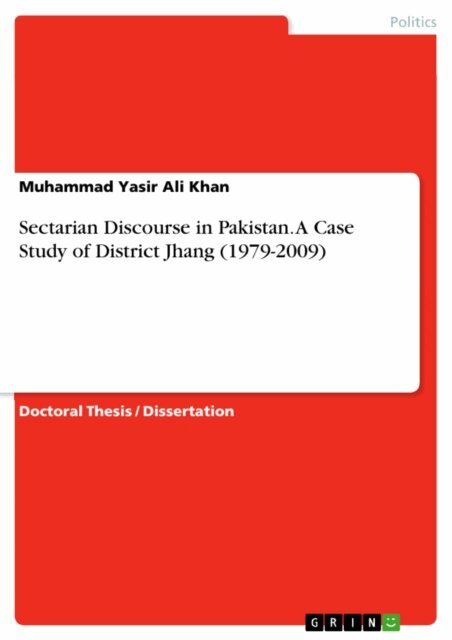 Muhammad Yasir Ali Khan - Sectarian Discourse in Pakistan. A Case Study of District Jhang (1979-2009), E-bok